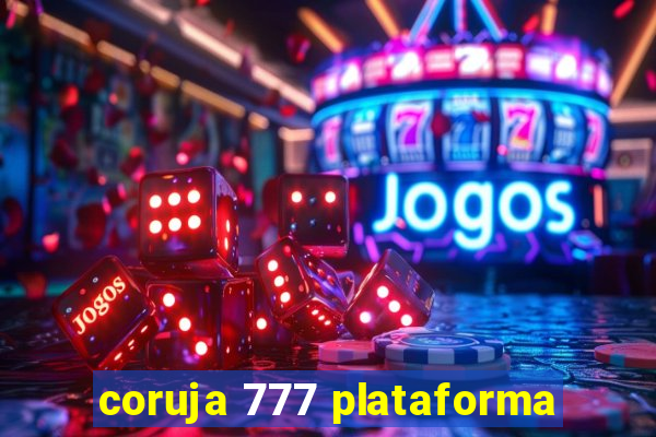 coruja 777 plataforma